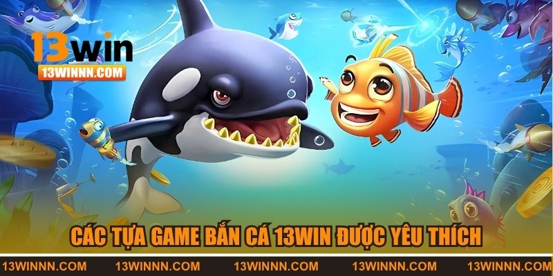 Những tựa game được nhiều như thủ yêu thích nhất