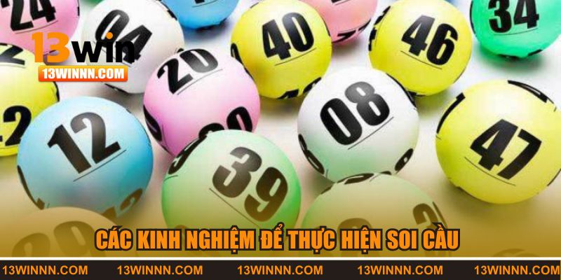 Các kinh nghiệm để thực hiện soi cầu chuẩn nhất