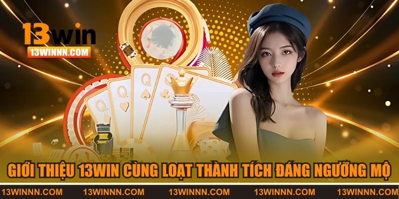 Giới thiệu 13WIN về lịch sử và giấy phép hoạt động