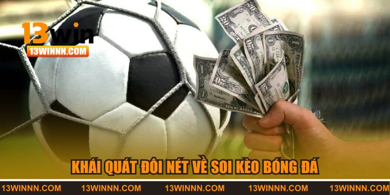 Khái quát đôi nét về soi kèo bóng đá hấp dẫn