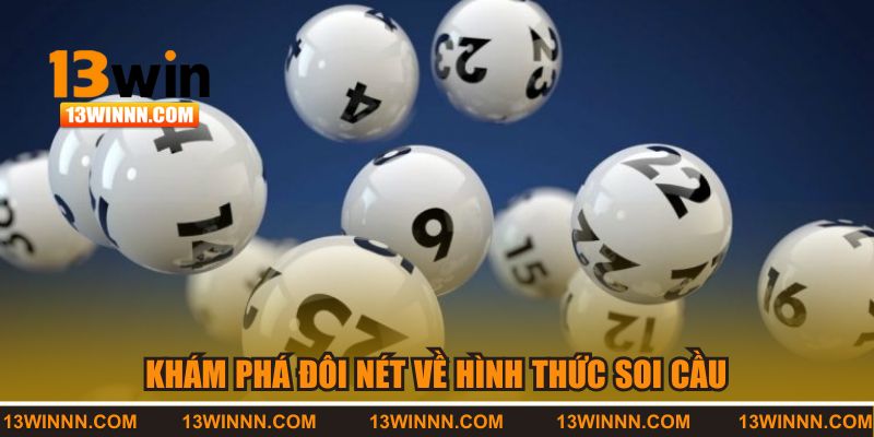 Khám phá đôi nét về hình thức soi cầu
