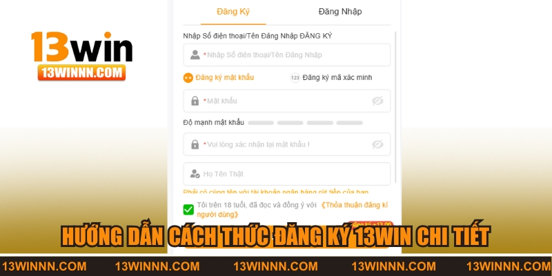 Hướng dẫn cách thức đăng ký 13WIN chi tiết
