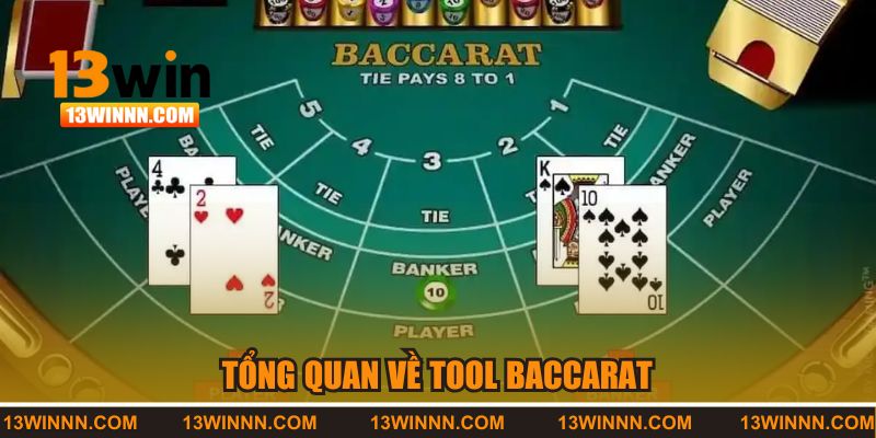 Tổng quan về Tool Baccarat tại nhà cái 13WIN